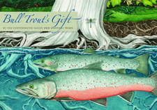 Bull Trout's Gift: A Salish Story about the Value of Reciprocity