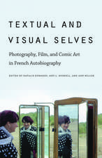 Textual and Visual Selves: Photography, Film, and Comic Art in French Autobiography