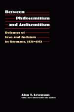 Between Philosemitism and Antisemitism: Defenses of Jews and Judaism in Germany, 1871-1932