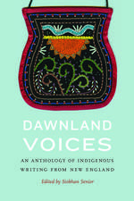 Dawnland Voices – An Anthology of Indigenous Writing from New England