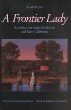 A Frontier Lady: Recollections of the Gold Rush and Early California