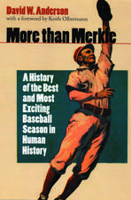 More than Merkle: A History of the Best and Most Exciting Baseball Season in Human History