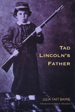 Tad Lincoln`s Father