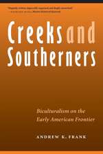 Creeks and Southerners: Biculturalism on the Early American Frontier