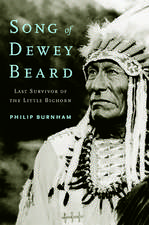 Song of Dewey Beard: Last Survivor of the Little Bighorn