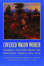 Covered Wagon Women, Volume 7: Diaries and Letters from the Western Trails, 1854-1860