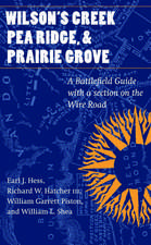 Wilson's Creek, Pea Ridge, and Prairie Grove: A Battlefield Guide, with a Section on Wire Road