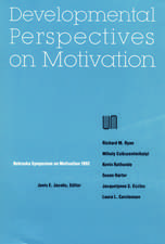 Nebraska Symposium on Motivation, 1992, Volume 40: Developmental Perspectives on Motivation