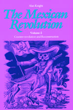 The Mexican Revolution, Volume 2: Counter-revolution and Reconstruction