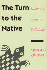 The Turn to the Native: Studies in Criticism and Culture