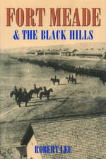 Fort Meade and the Black Hills