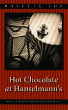 Hot Chocolate at Hanselmann's