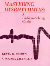 Mastering Dysrhythmias: A Problem-Solving Guide