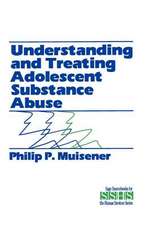 Understanding and Treating Adolescent Substance Abuse