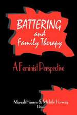 Battering and Family Therapy: A Feminist Perspective