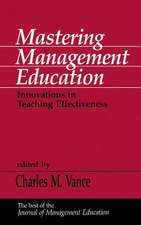 Mastering Management Education: Innovations in Teaching Effectiveness