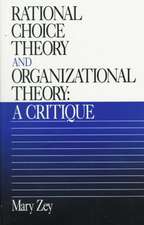 Rational Choice Theory and Organizational Theory: A Critique