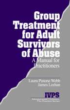 Group Treatment for Adult Survivors of Abuse: A Manual for Practitioners