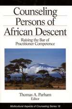 Counseling Persons of African Descent: Raising the Bar of Practitioner Competence