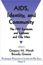 AIDS, Identity, and Community: The HIV Epidemic and Lesbians and Gay Men