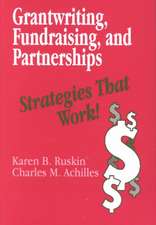 Grantwriting, Fundraising, and Partnerships: Strategies That Work!