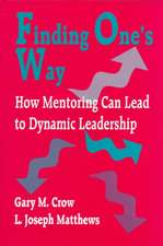 Finding One's Way: How Mentoring Can Lead to Dynamic Leadership