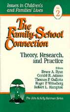 The Family-School Connection: Theory, Research, and Practice