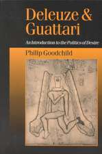 Deleuze and Guattari: An Introduction to the Politics of Desire