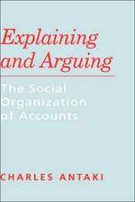 Explaining and Arguing: The Social Organization of Accounts