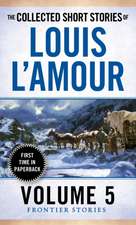 The Collected Short Stories of Louis L'Amour, Volume 5