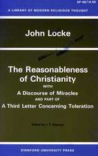 The Reasonableness of Christianity, and A Discourse of Miracles