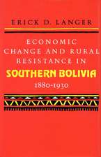 Economic Change and Rural Resistance in Southern Bolivia, 1880-1930