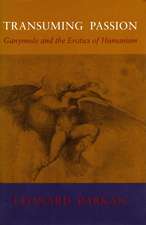 Transuming Passion: Ganymede and the Erotics of Humanism