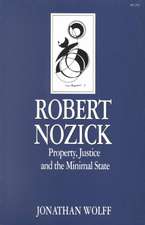 Robert Nozick: Property, Justice, and the Minimal State