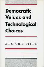 Democratic Values and Technological Choices