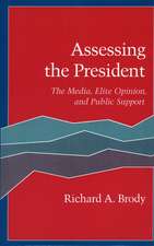 Assessing the President: The Media, Elite Opinion, and Public Support