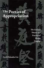 The Poetics of Appropriation: The Literary Theory and Practice of Huang Tingjian