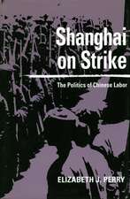 Shanghai on Strike: The Politics of Chinese Labor