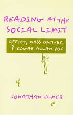 Reading at the Social Limit: Affect, Mass Culture, & Edgar Allan Poe