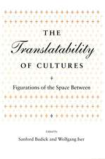 The Translatability of Cultures: Figurations of the Space Between