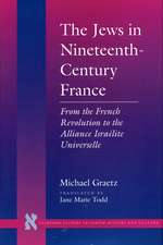 The Jews in Nineteenth-Century France: From the French Revolution to the Alliance Israélite Universelle