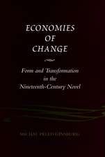 Economies of Change: Form and Transformation in the Nineteenth-Century Novel