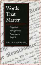 Words That Matter: Linguistic Perception in Renaissance English