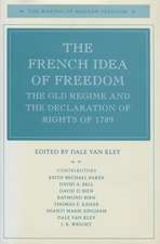 The French Idea of Freedom: The Old Regime and the Declaration of Rights of 1789