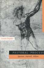 Pastoral Process: Spenser, Marvell, Milton