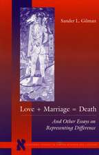 Love + Marriage = Death: And Other Essays on Representing Difference