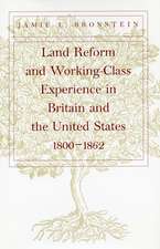 Land Reform and Working-Class Experience in Britain and the United States, 1800-1862