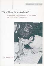 ‘Our Place in al-Andalus’: Kabbalah, Philosophy, Literature in Arab Jewish Letters