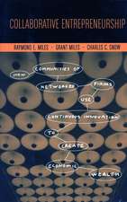 Collaborative Entrepreneurship: How Communities of Networked Firms Use Continuous Innovation to Create Economic Wealth