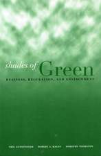 Shades of Green: Business, Regulation, and Environment